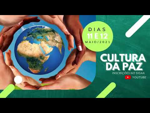Cultura da PAZ [Evento de 11 a 12/05/2021]