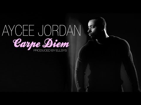 Aycee Jordan - Carpe Diem [Official Audio]