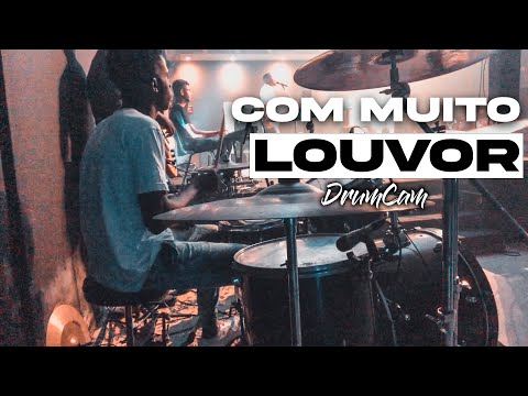 Com Muito Louvor - Cassiane - Lukinhas Batera (DRUM CAM)
