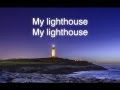 My Lighthouse - Rend Collective - Lyrics