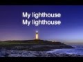 My Lighthouse - Rend Collective - Lyrics 