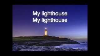 My Lighthouse - Rend Collective - Lyrics
