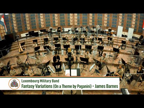 Fantasy Variations (On a Theme by Niccolo Paganini) - James Barnes (Luxembourg Military Band)