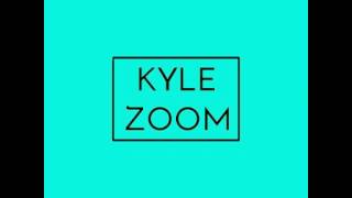 KYLE ZOOM VERY NEW INTRO