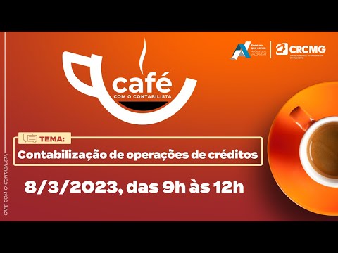 Café com o Contabilista online sobre o tema “Contabilização de operações de créditos”