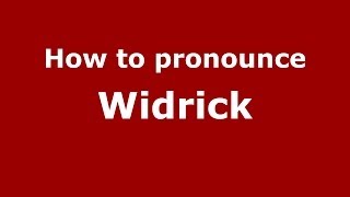 How to pronounce Widrick
