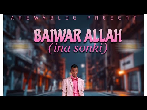 Salim Smart - Baiwar Allah [ina sonki] (Official Audio) ft. Hairat Abdullahi