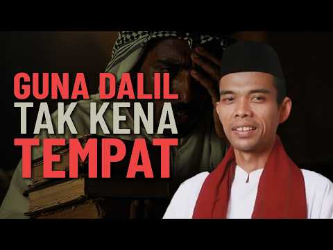 Jangan Letak Dalil Pada Tempat Salah - Ustadz Abdul Somad