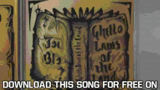 Joe Blow Ghetto Laws of the Land Nut On You