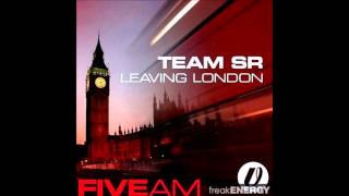 Team SR - Leaving London (Original Mix) (2006)
