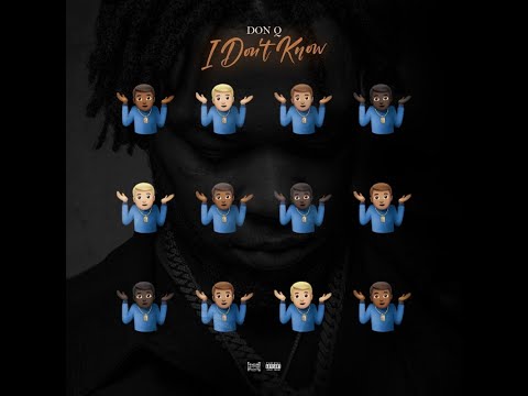 Don Q - Idk
