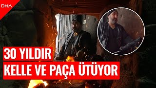 Babasının vasiyetiyle, 74 yıl önce kurulan atölyede 30 yıldır kelle ve