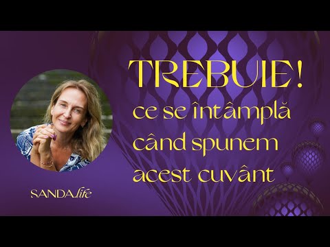 TREBUIE! Ce se întâmplă când spunem acest cuvânt   #dezvoltare personala #motivatie #cunoastere