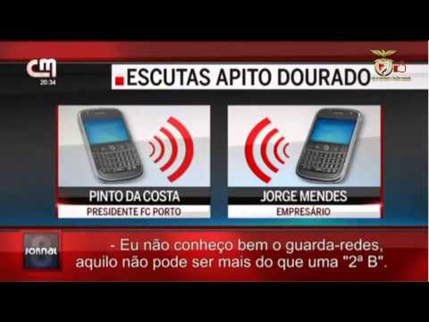 Escutas Apito Dourado Jorge Mendes e Pinto da Costa