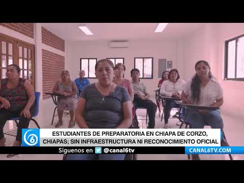 Video: Estudiantes de preparatoria en Chiapa de Corzo, Chiapas; sin infraestructura ni reconocimiento oficial