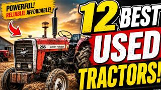 12 BEST Used Tractors You Can Buy Today