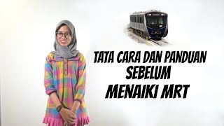 WOW TODAY: Tata Cara dan Panduan Sebelum Menaiki MRT