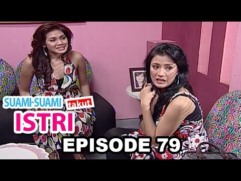 Suami Suami Takut Istri 79 Mengejar Angan Tak Tercapai