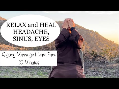 Relax Face, Heal HEADACHE, SINUS, EYES | 10- Minute Qigong Massage Face, Head