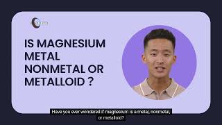 Is Magnesium Metal Nonmetal or Metalloid