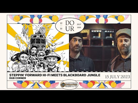 STEPPIN FORWARD HIFI meets BLACKBOARD JUNGLE - DOUR FEST 2023 15 Juillet