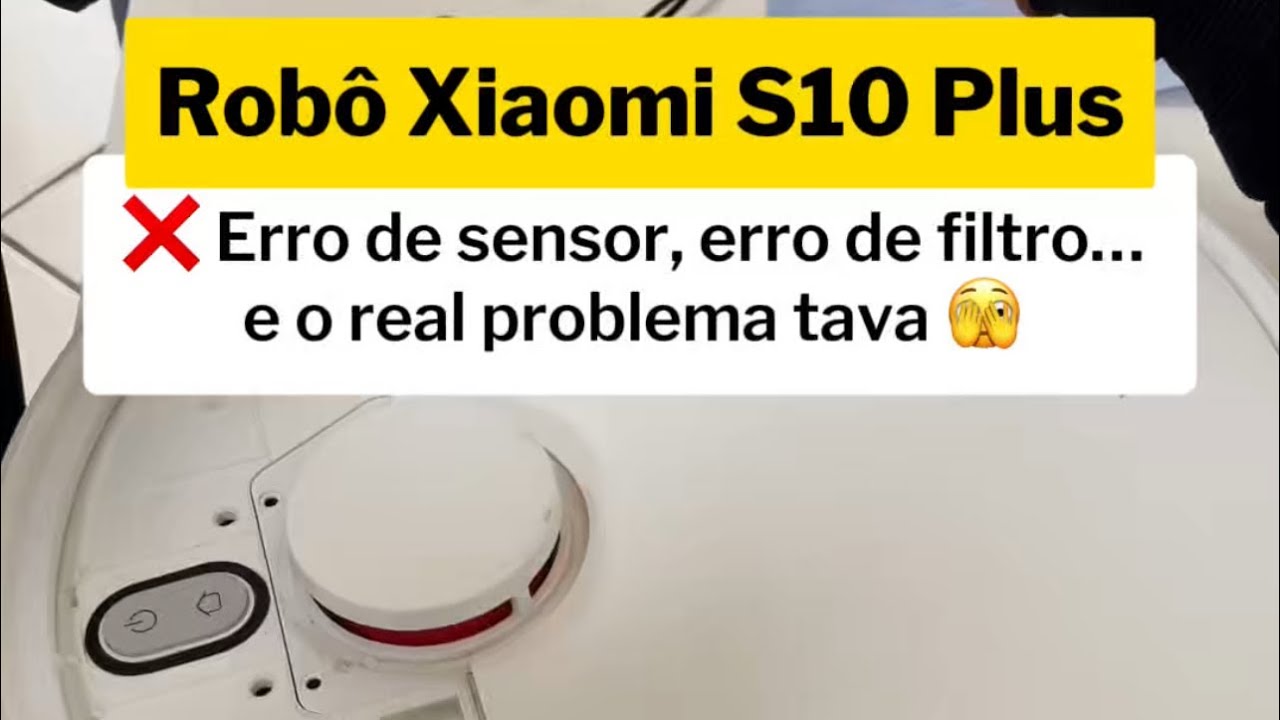 🚨ERROR de sensor interno Robô Aspirador XIAOMI S10 plus