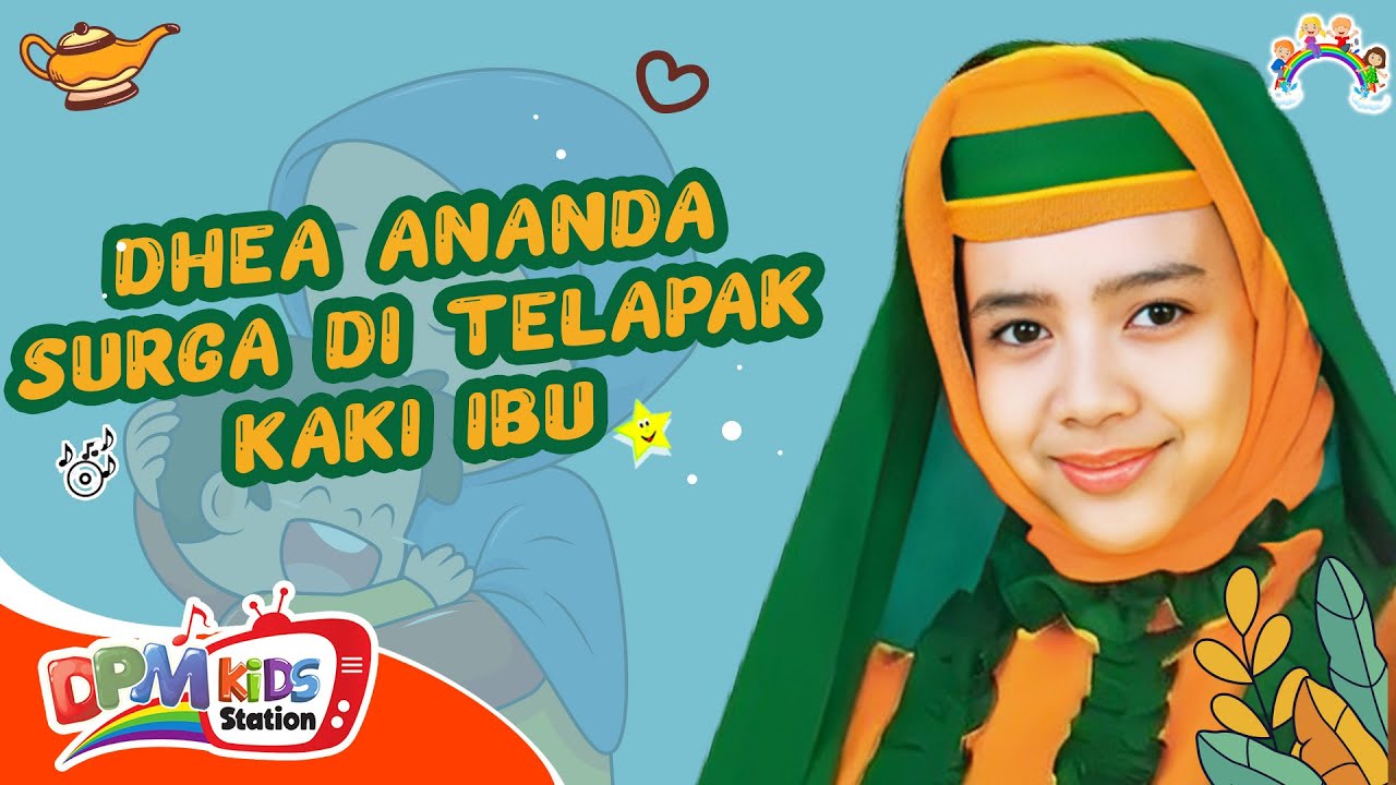 Dhea Ananda - Surga Di Telapak Kaki Ibu (Official Kids Video)