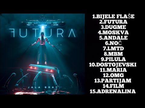 JALA BRAT-FUTURA (FULL ALBUM MIX)