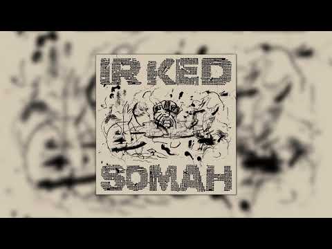 Somah -  Irked [Audio]