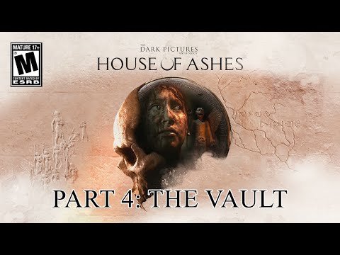House of Ashes Part 4: The Vault