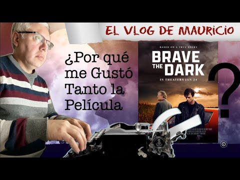 ¿Por qué me Gustó Tanto la Película Brave the Dark?