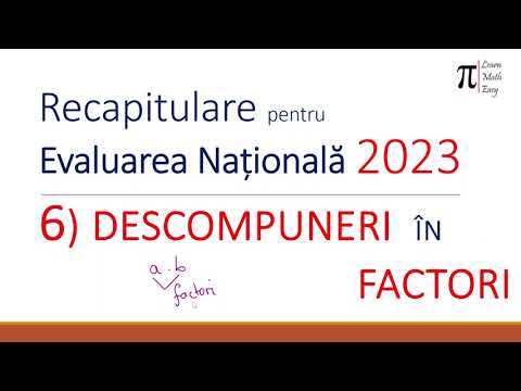 Descompuneri in factori Recapitulare Evaluarea Nationala 2023