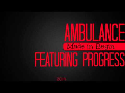 AmbulAnce feat. Progress - Made in Beyin
