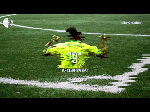 [FREE]PLK X LETO TYPE BEAT - "9" (prod by i$iahOnDaBeat)