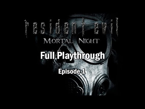 Resident Evil: Mortal Night - Episode 1 Full Playthrough