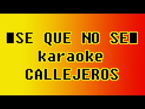 Karaoke - SE QUE NO SE - Callejeros (CC)