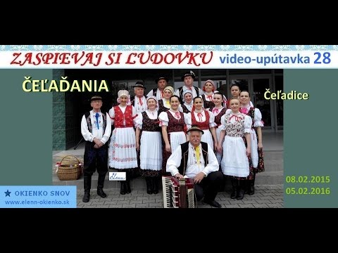 ZASPIEVAJ SI ĽUDOVKU video upútavka 28 ČEĽAĎANIA Čeľadice EW