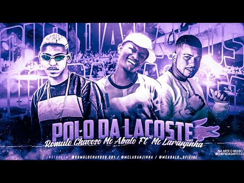 BREGÃ FUNK - POLO DA LACOSTE - ROMULO CHAVOSO, MC ABALO & MC LARANJINHA