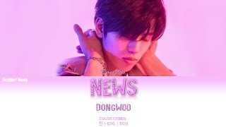 Dongwoo 장동우 - News color Coded Lyrics [Eng/Rom/Han/가사]
