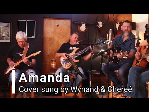 Amanda - cover sung by Wynand & Cheree
