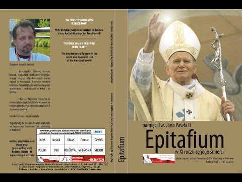 EPITAFIUM dla św  JANA PAWŁA II - Zbigniew Angello Bielecki