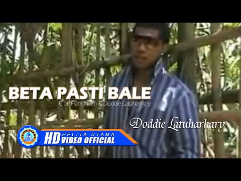 Doddie Latuharhary - BETA PASTI BALE || Lagu Ambon Terpopuler (Official Music Video)