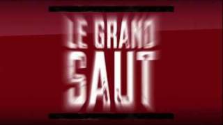 preview picture of video 'LE GRAND SAUT-Bande-Annonce'