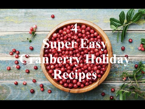 4 Super Easy Cranberry Holiday Recipes