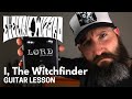 Electric Wizard Guitar Lesson w/ TAB - I, The Witchfinder - Bb Standard Tuning