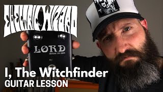 Electric Wizard Guitar Lesson - I, The WItchfinder - Bb Standard Tuning
