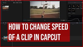 How to Change Speed of a Clip - CapCut PC DESKTOP for YouTube | Tutorial for Beginners | LESSON 7