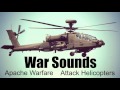 War Sounds - Apache Attack Helicopters - 1 Hour
