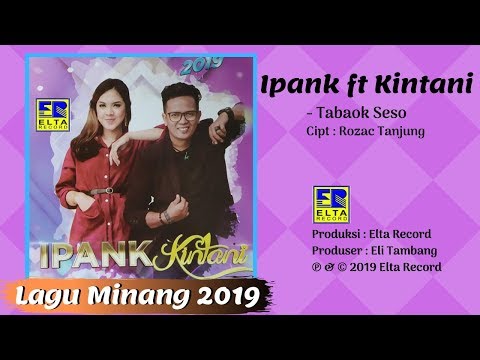 iPANK feat KINTANI - TABAOK SESO [Official Music Video] Lagu Minang Terbaru 2019
