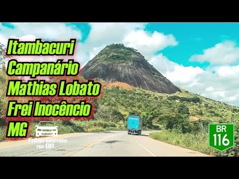 Itambacuri, Campanário, Mathias Lobato e Frei Inocêncio MG. Viagem de Volta do Nordeste. #parte99